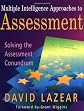 Multiple Intelligence Approaches to Assessment: Solving the Assessment Conundrum