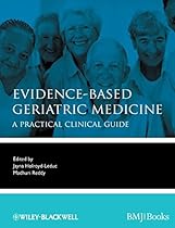 Evidence-Based Geriatric Medicine Evidence-Based Geriatric Medicine