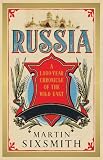 Russia: A 1000-Year Chronicle of the Wild East