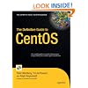 The Definitive Guide to CentOS