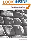Building in Egypt: Pharaonic Stone Masonry