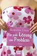 F�r jede L�sung ein Problem: Roman