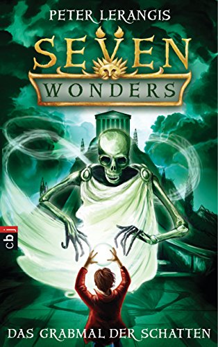 Seven Wonders - Das Grabmal der Schatten (German Edition)