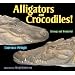 Alligators and Crocodiles!: Strange and Wonderful