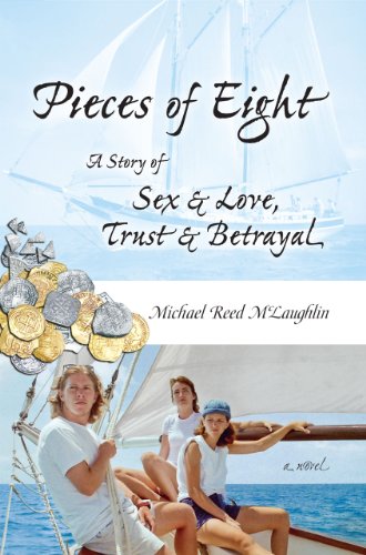 Pieces of Eight: A Story of Sex & Love, Trust & Betrayal