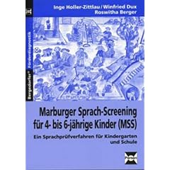 Marburger Sprach-Screening f�r 4- bis 6-j�hrige Kinder (MSS): Ein Sprachpr�fverfahren f�r Kindergarten und Schule
