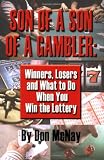 Son of a Son of a Gambler: Winners, Losers and What to Do When You Win the Lottery