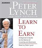 Learn to Earn: A Beginner's Guide to the Basics of Investing (The Classic Guide)