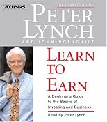 Learn to Earn: A Beginner's Guide to the Basics of Investing (The Classic Guide)