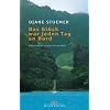 Das Gl�ck war jeden Tag an Bord: Eine Familie segelt um die Welt