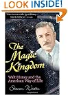 The Magic Kingdom: Walt Disney and the American Way of Life