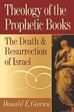 THEOLOGY OF THE PROPHETIC BOOKS