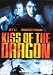 Kiss Of The Dragon