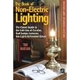 The Book of Non-Electric Lighting: The Classic Guide to the Safe Use of Candles, Fuel Lamps, Lanterns, Gas Lights, and... by Tim Matson