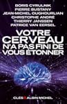 Votre cerveau n'a pas fini de vous �t...