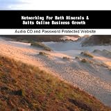 Networking For Bath Minerals & Salts Online Business Growth