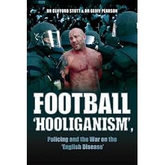 Football 'Hooliganism': Policing and the War on the 'English Disease'