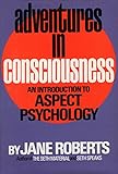 Adventures in consciousness : an introduction to aspect psychology