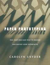 Paper Prototyping: The Fast and Easy Way to Design and Refine User Interfaces (Interactive Technologies)