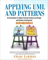 Applying UML and Patterns: An Introduction to Object-Oriented Analysis and Design and the Unified Process