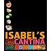 Isabel's Cantina: Bold Latin Flavors from the New California Kitchen