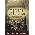 Martians of Science: Five Physicists Who Changed the Twentieth Century