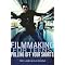 Skip Hollywood: Make your Independent Film / Digital Movie