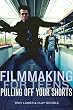 Filmmaking for Teens: Pulling Off Your Shorts