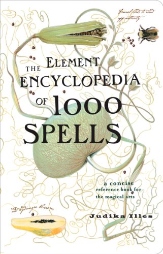 the element encyclopedia of 1000 spells a concise reference book for the magical arts