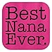 Best Nana Ever Ladies T-Shirt Medium Heliconia