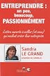 Entreprendre : un peu, beaucoup, passionn�ment : Lettre ouverte � celles (et ceux) qui veulent cr�er leur entreprise