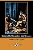 Geschichte Alexanders Des Grossen (Dodo Press)