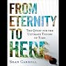 From Eternity to Here: The Quest for the Ultimate Theory of Time