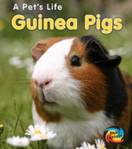 Guinea Pigs (Young Explorer: A Pet's Life)