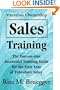 Vacation Ownership Sales Training: The One-on-One Successful Training Guide for the First Year of Timeshare Sales
