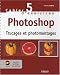 Cahier d'exercices Photoshop : Trucages et photomontages (1Cederom)