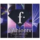 Fashion TV Club Sessio