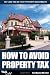 How to Avoid Property Tax