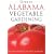 Guide to Alabama Vegetable Gardening