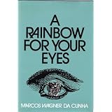 A Rainbow for Your Eyes