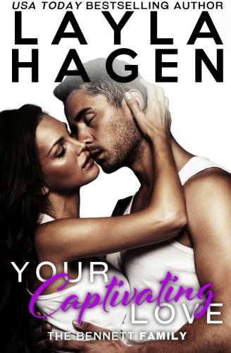 Your Captivating Love (The Bennett Family) (Volume 2)