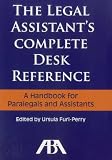 The Legal Assistant's Complete Desk Reference: A Handbook for Paralegals and Assistants