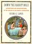 Down the Rabbit Hole; Adventures and Misadventures in the Realm of Children's Literature (Atheneum College Edition)