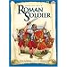 How to Be a Roman Soldier