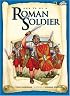 How to Be a Roman Soldier (How to Be)