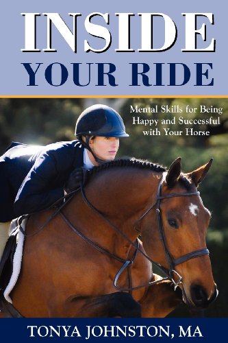 inside your ride mental skills for being happy and successful with your horse