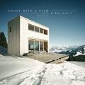 House with a View: Residential Mountain Architecture