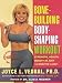 Bone Building Body Shaping Workout: Strength Health Beauty In Just 16 Minutes A Day