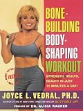 Bone Building Body Shaping Workout: Strength Health Beauty In Just 16 Minutes A Day