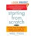 Starting From Scratch: Secrets from 22 Ordinary People Who Made the Entrepreneurial Leap